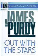 Out with the Stars | 9999902749661 | James Purdy
