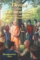 Divine Or Demoniac? | 9999903385035 | Dhanesvara Das