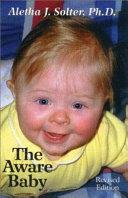 The Aware Baby | 9999903115281 | Aletha Jauch Solter