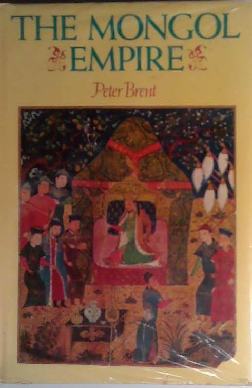 The Mongol Empire | 9999903503743 | Peter Brent