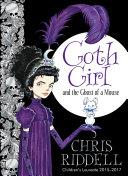 Goth Girl and the Ghost of a Mouse | 9999903370932 | Chris Riddell