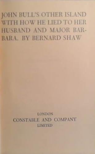 John Bull's Other Island, How He Lied to Her Husband, Major Barbara | 9999900250923 | Shaw, George Bernard