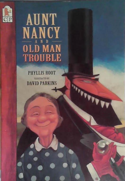 Aunt Nancy and Old Man Trouble | 9999903490661 | Phyllis Root