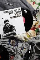 Waking up in toytown | 9999903278948 | John Burnside.