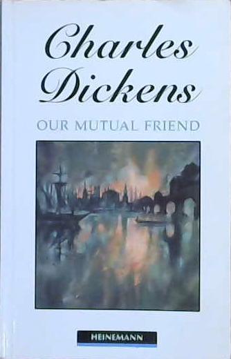 Our Mutual Friend | 9999903113515 | Charles Dickens