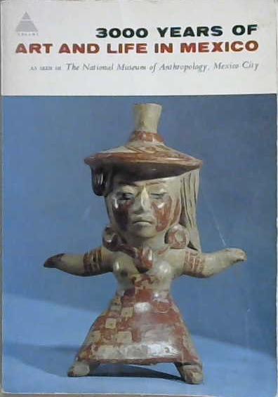 3000 Years of Art and Life in Mexico | 9999903104452 | Bernal, Ignacio
