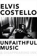 Unfaithful Music & Disappearing Ink | 9999903329251 | Elvis Costello