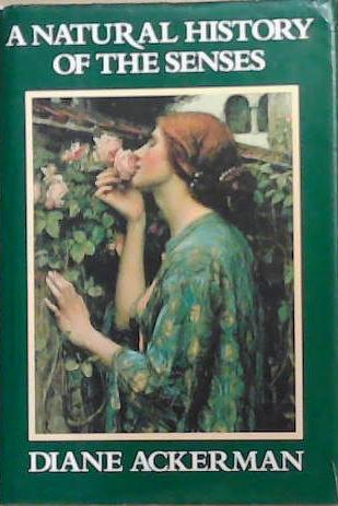 A Natural History of the Senses | 9999903334903 | Diane Ackerman