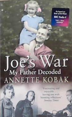 Joe's War - My Father Decoded | 9999903279907 | Kobak, Annette