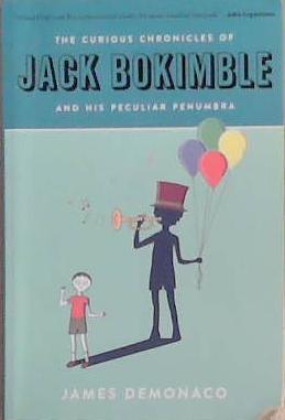 The Curious Chronicles of Jack Bokimble and His Peculiar Penumbra | 9999903348061 | James Demonaco