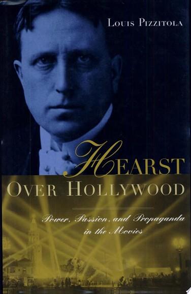 Hearst Over Hollywood | 9999903260608 | Louis Pizzitola