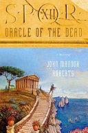 SPQR XII: Oracle of the Dead | 9999903028024 | John Maddox Roberts