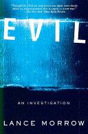 Evil: An Investigation | 9999903326168 | Lance Morrow,