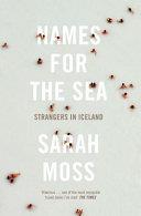 Names for the Sea | 9999903516217 | Sarah Moss
