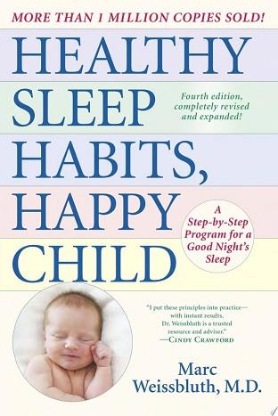 Healthy Sleep Habits, Happy Child, 4th Edition | 9999903437871 | Marc Weissbluth, M.D.