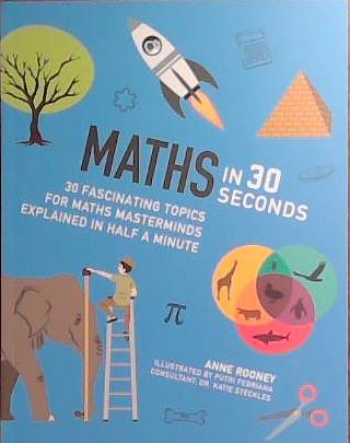 Maths in 30 Seconds | 9999903398745 | Anne Rooney