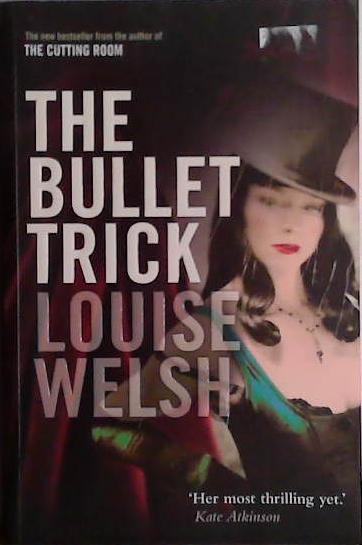 Bullet Trick, The | 9999903438526 | Welsh, Louise