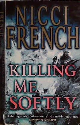 Killing Me Softly | 9999903453246 | Nicci French
