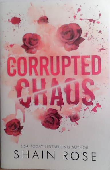 Corrupted Chaos | 9999903528296 | Shain Rose