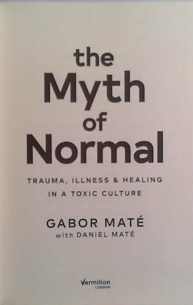The Myth of Normal | 9999903467687 | Gabor Maté