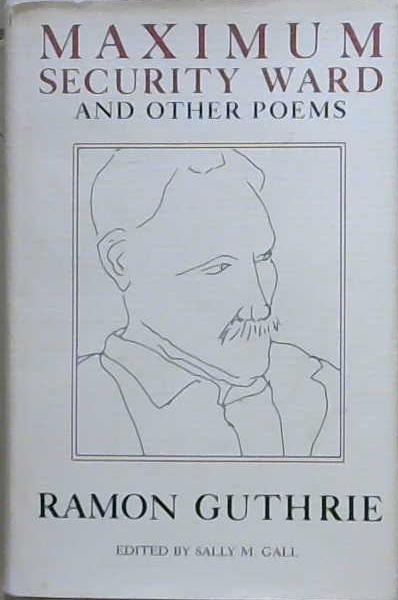 Maximum Security Ward and Other Poems | 9999903129554 | Ramon Guthrie