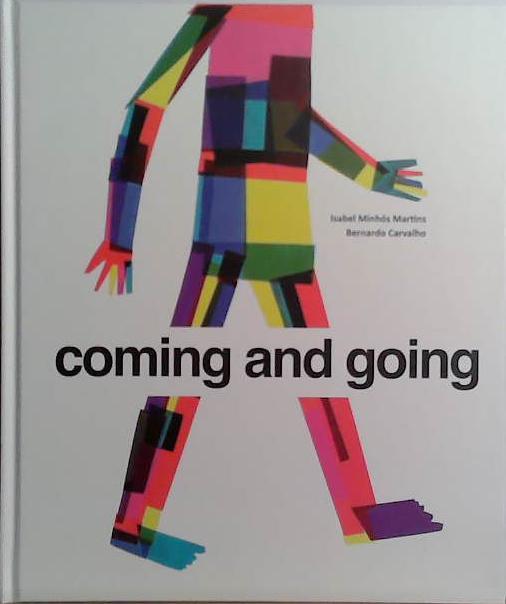 Coming and Going | 9999903506942 | Isabel Minhós Martins