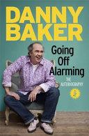 Going Off Alarming | 9999903066767 | Danny Baker