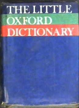 The Little Oxford Dictionary of Current English | 9999903017950 | George Ostler Jessie Coulson