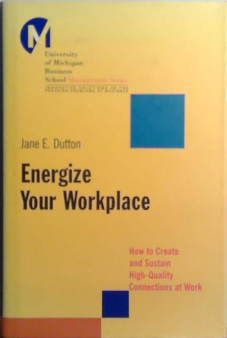 Energize Your Workplace | 9999903527565 | Jane E. Dutton