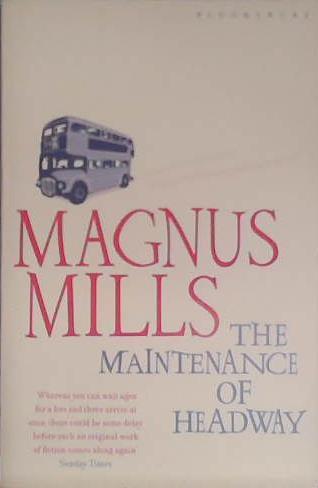 The Maintenance of Headway | 9999903407362 | Magnus Mills
