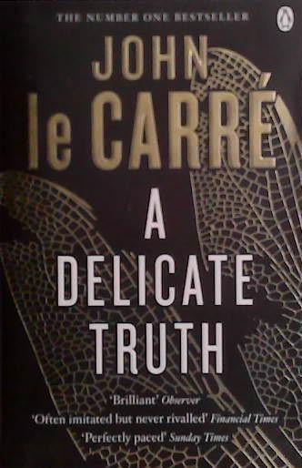 A Delicate Truth | 9999903490180 | LeCarre, John