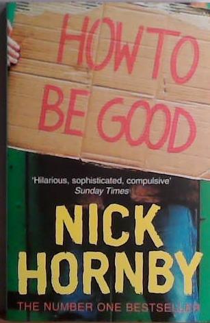 How to Be Good | 9999903409526 | Hornby, Nick