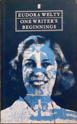 One Writer's Beginnings | 9999903329657 | Eudora Welty