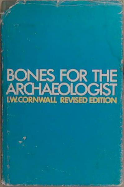 Bones for the Archaeologist | 9999903275015 | Ian Wolfram Cornwall
