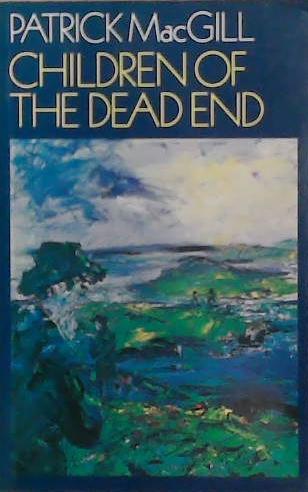 Children of the Dead End | 9999903270515 | Patrick MacGill