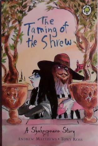 Taming of the Shrew | 9999903467540 | Andrew Matthews,