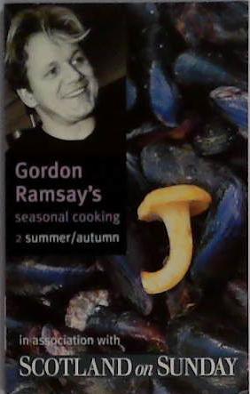 Gordon Ramsay's Seasonal Cooking. 2 Summer/Autumn | 9999903401186