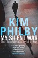 My silent war | 9999903323051 | Kim Philby; introduction by Phillip Knightley; foreword by Graham Greene