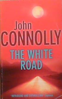 The White Road | 9999903355823 | Connolly, John