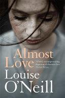 Almost Love | 9999903449461 | Louise O'Neill