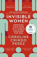 Invisible Women | 9999903460145 | Caroline Criado-Perez