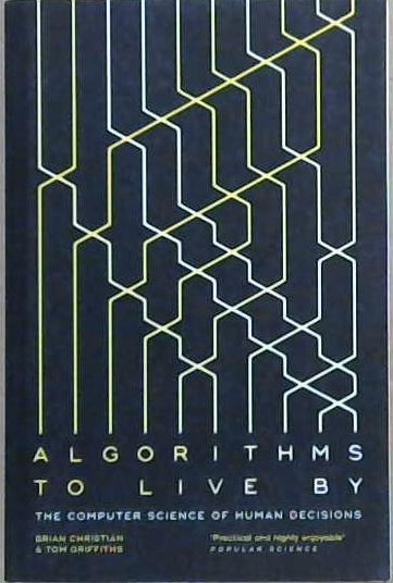 Algorithms to Live by | 9999903074571 | Brian Christian Tom Griffiths