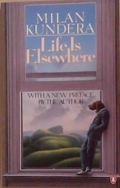 Life is elsewhere | 9999903381716 | Milan Kundera; translated from the Czech by Peter Kussi; [with a new preface by the author]