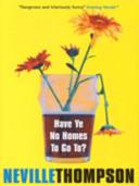 Have Ye No Homes to Go To? | 9999903237143 | Neville Thompson