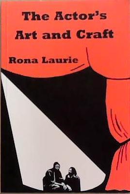 The Actor's Art and Craft | 9999903320029 | Rona Laurie