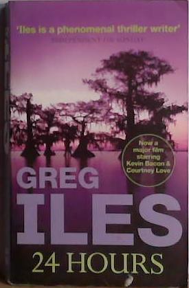 24 Hours | 9999903462040 | Greg Iles