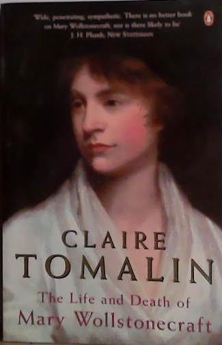 The Life and Death of Mary Wollstoncraft | 9999903469117 | Claire Tomalin