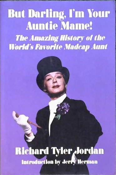 But Darling, I'm Your Auntie Mame! | 9999902836163 | Richard Tyler Jordan