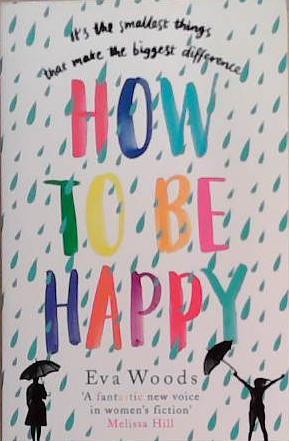 How to Be Happy | 9999903359708 | Eva Woods