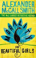 Morality for Beautiful Girls (No.1 Ladies´ Detective Agency) | 9999903297475 | Smith, Alexander McCall